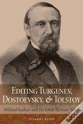Editing Turgenev, Dostoevsky, And Tolstoy