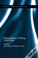 Editing Women'S Writing, 1670-1840