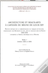 Edition Critique De La Correspondance De Louvois Architecture Et Beaux Arts A L Apoge De Louis Xiv