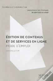 Édition De Contenus Et De Services En Lignes : Mode D'Emploi (2e Édition)