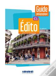 Édito : Fle ; C1 ; Guide Pédagogique