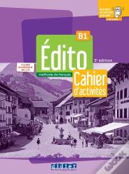 Édito : Fle ; Cahier D'Activités ; B1 (3e Édition)