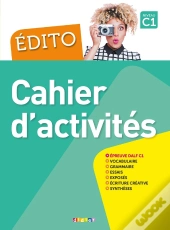 Édito : Français ; C1 ; Cahier (Édition 2018)