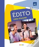 Édito : Niveau A1 ; Cahier + Cd Mp3
