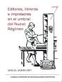 Editores, Libreros E Impresores En El Umbral Del Nuevo Régimen - Preview