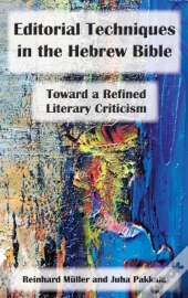 Editorial Techniques In The Hebrew Bible