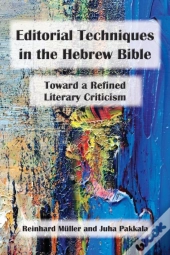 Editorial Techniques In The Hebrew Bible