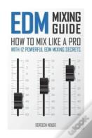 Edm Mixing Guide