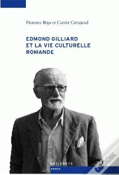 Edmond Gilliard Et La Vie Culturelle Romande