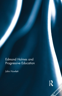 Capa do artigo Edmond Holmes And Progressive Education