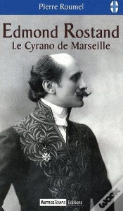 Capa do artigo Edmond Rostand, Le Cyrano De Marseille