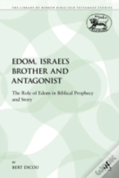 Edom, Israel'S Brother And Antagonist
