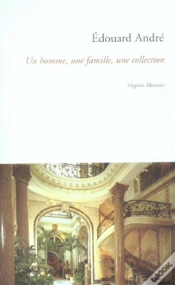Capa do artigo Edouard Andre : Un Homme, Une Famille, Une Collection