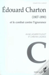 Édouard Charton (1807-1890) Et Le Combat Contre L'Ignorance