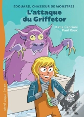 Edouard, Chasseur De Monstres, L'Attaque Du Griffetor