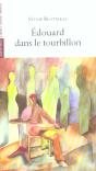 Edouard Dans Le Tourbillon - Preview