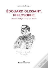 Edouard Glissant, Philosophe