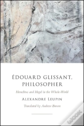 Edouard Glissant, Philosopher