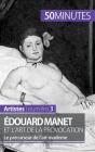 Édouard Manet Et L'Art De La Provocation : Le Précurseur De L'Art Moderne - Preview