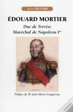 Capa do artigo Edouard Mortier, Duc De Trevise, Marechal De Napoleon Ier