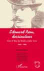 Edouard Riou, Dessinateur ; Entre Le Tour Du Monde Et Jules Verne ; 1860-1900 - Preview