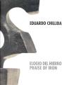 Eduardo Chillida: Elogio Del Hierro (Cat.Exposicion) (Esp/Ing) - Preview