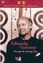 Eduardo Galeano: Through The Looking Glass Â€“ Through The Looking Glass - Preview