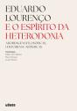 Eduardo Lourenço e o Espírito da Heterodoxia - Preview