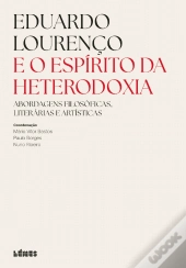 Eduardo Lourenço e o Espírito da Heterodoxia