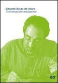 Eduardo Souto de Moura. Conversas com Estudantes