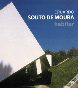 Capa do artigo Eduardo Souto de Moura - Habitar
