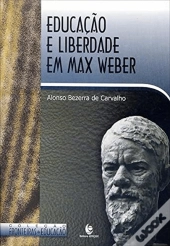 Educação e Liberdade em Max Weber