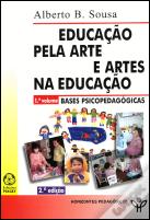 Educação pela Arte e Artes na Educação - 1.º Volume
