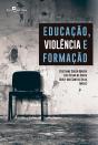 Educação, Violência E Formação - Preview