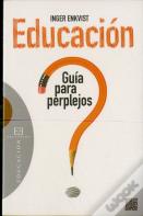 Educación: Guía Para Perplejos
