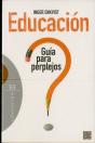 Educación: Guía Para Perplejos - Preview