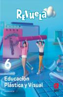 Educacion Plastica Y Visual. 6 Primaria. Revuela. Andalucia