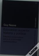 Educación Superior: Historia Y Política