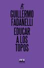 Educar A Los Topos - Preview
