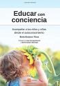 Educar Con Conciencia. Acompañar A Los Niños Y Niñas Desde - Preview