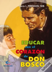 Educar Con El Corazón De Don Bosco