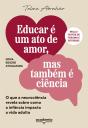 Educar É Um Ato De Amor, Mas Também É Ciência - Preview