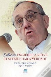 Capa do artigo Educar: Escolher A Vida E Testemunhar A Verdade