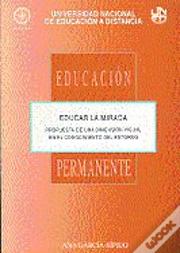 Educar La Mirada. Propuesta De Una Dimensión Visual En El Conocimiento Del Entorno