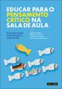 Educar para o Pensamento Crítico na Sala de Aula - Preview