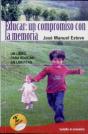 Educar: Un Compromiso Con La Memoria - Preview
