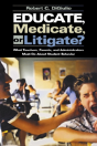 Educate, Medicate, Or Litigate? - Preview