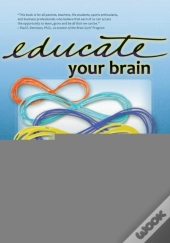 Educate Your Brain