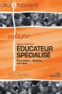 Éducateur Spécialisé ; Formation, Dîplome, Carrière - Preview