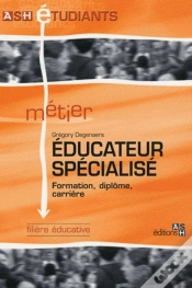 Capa do artigo Éducateur Spécialisé ; Formation, Dîplome, Carrière